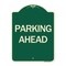 Signmission Designer Series Sign Parking Ahead, Green & Tan Heavy-Gauge Aluminum Sign, 24" x 18", G-1824-24233 A-DES-G-1824-24233 - alternate 1